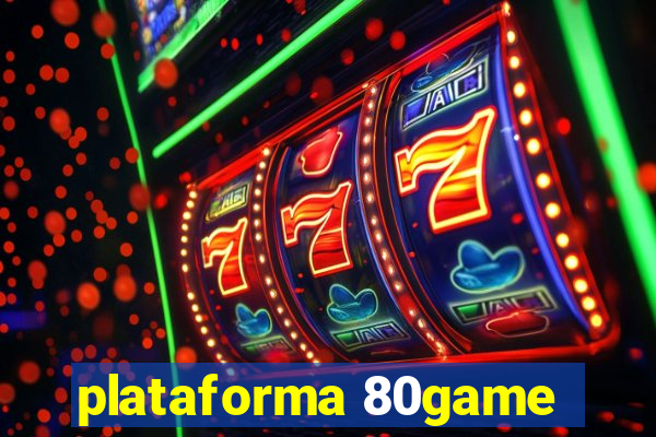 plataforma 80game